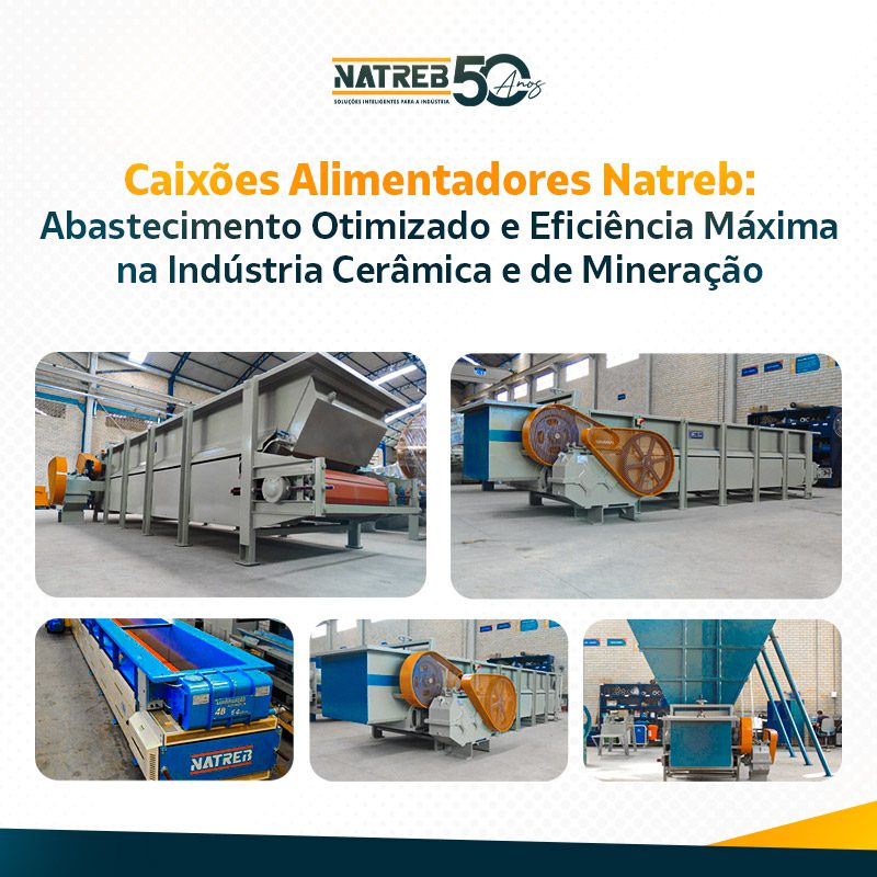 natreb_caixoes_alimentadores_natreb_abastecimento_otimizado_e_eficiencia_maxima_na_industria_ceramica_e_de_mineracao